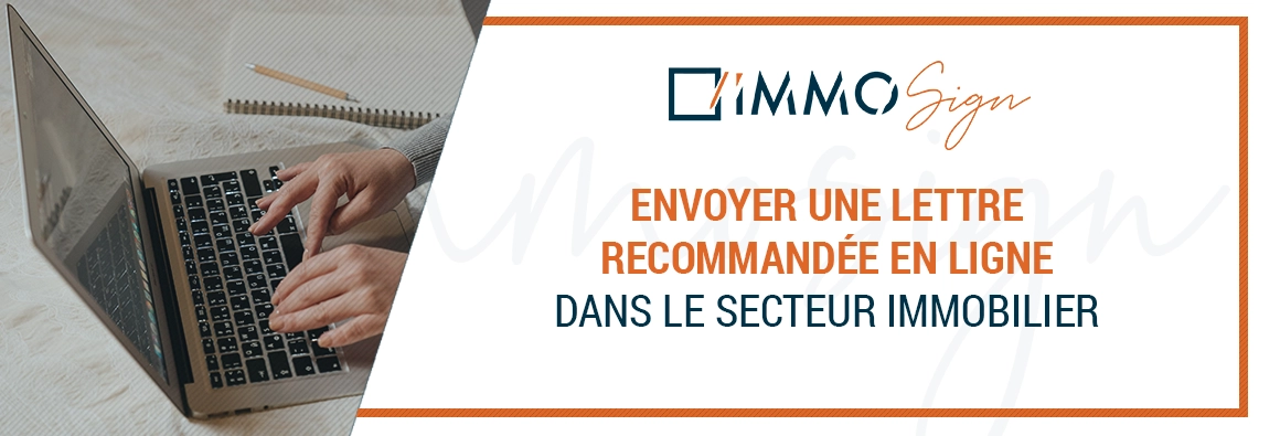 Envoyer une lettre recommandée en ligne dans le secteur immobilier