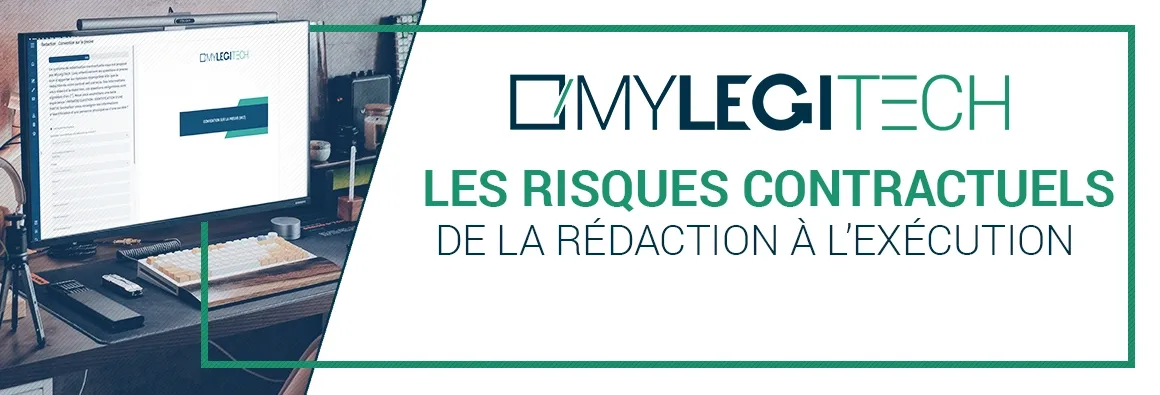 Les risques contractuels : de la rédaction à l’exécution